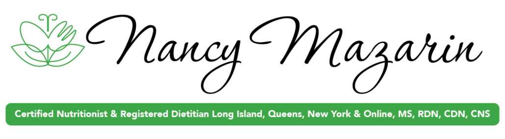 Nancy Mazarin Certified Nutritionist & Registered Dietitian Long Island, Queens, New York & Online, MS, RDN, CDN, CNS