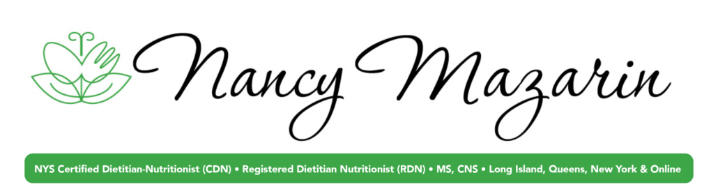 NYS Certified Dietitian-Nutritionist (CDN), Registered Dietitian Nutritionist (RDN), MS, CNS ∗ Long Island, Queens, New York & Online